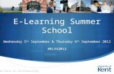 E-Learning Summer School Wednesday 5 th  September & Thursday 6 th  September 2012 #ELSS2012