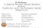 H-Pattern :  A Hybrid Pattern Based Dynamic Branch Predictor with Performance Based Adaptation