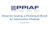 Steps to Issuing a Municipal Bond An  Interactive  Module December 2013