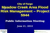 City of Fargo Meadow Creek Area Flood Risk Management – Project 5944 Public Information Meeting