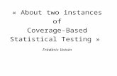 « About two instances of  Coverage-Based  Statistical Testing »  Frédéric Voisin