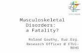 Musculoskeletal Disorders:  a Fatality?