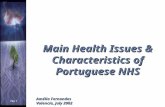 Main Health Issues & Characteristics of Portuguese NHS Amélia Fernandes Valencia, July 2002