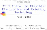 Ch 1 Intro. to Flexible Electronics and Printing Technology