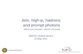 Jets, high-p T  hadrons  and prompt photons