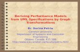 Deriving Performance Models from UML Specifications by Graph Transformations