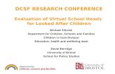 DCSF RESEARCH CONFERENCE Evaluation of Virtual School Heads  for Looked After Children