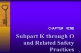 Subpart K through O and Related Safety Practices