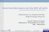 Front End Electronics for the SPD of LHCb