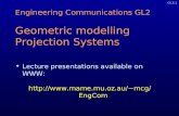 Engineering Communications GL2 Geometric modelling Projection Systems