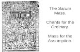 The Sarum Mass. Chants for the Ordinary. Mass for the Assumption.