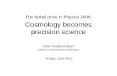 The Nobel prize in Physics 2006: Cosmology becomes precision science