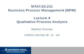 MTAT.03.231 Business Process Management (BPM) Lecture 4 Qualitative Process Analysis