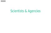 Scientists & Agencies