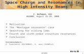 Space Charge and Resonances in High Intensity Beams I. Hofmann, GSI HB2008, August 25-29, 2008