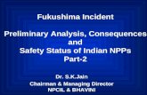 Fukushima Incident Preliminary Analysis, Consequences and Safety Status of Indian NPPs Part-2