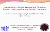Low Latitude - Sferics, Tweeks and Whistlers:  Present Understanding and Future Prospective