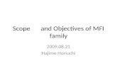 Scope and Objectives of MFI family
