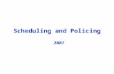 Scheduling and Policing  2007
