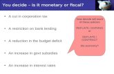 You decide – is it monetary or fiscal?