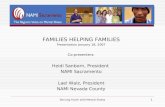 FAMILIES HELPING FAMILIES Presentation January 18, 2007 Co-presenters: Heidi Sanborn, President