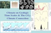 Climate on Geologic Time Scales & The CO 2 -Climate Connection