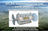 ATLAS commissioning  and  early  physics  - resonance and jet production -