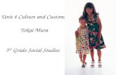 Unit 4 Culture and Customs   Tokai Mura 3 rd  Grade Social Studies