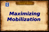 Maximizing Mobilization