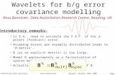 Wavelets for b/g error covariance modelling