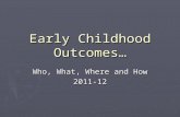 Early Childhood Outcomes…