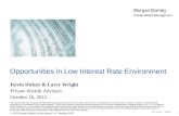 Opportunities in Low Interest Rate Environment