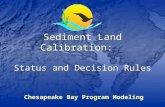 Sediment Land Calibration:   Status and Decision Rules
