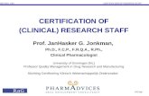 CERTIFICATION OF (CLINICAL) RESEARCH STAFF Prof. JanHasker G. Jonkman,