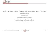 GPU Architectures: GeForce 8, GeForce 9 and Future Leander Sturm Daniel Gran