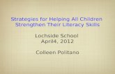 Strategies for Helping All Children  Strengthen Their Literacy Skills Lochside School