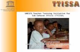 UNESCO Teacher Training Initiative for  Sub-Saharan Africa (TTISSA) Ramya Vivekanandan