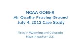 NOAA GOES-R  Air Quality Proving Ground  July  4, 2012  Case Study