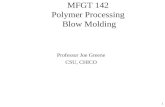 MFGT 142 Polymer Processing  Blow Molding