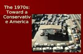 The 1970s: Toward a Conservative America