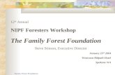 12 th  Annual  NIPF Foresters Workshop The Family Forest Foundation
