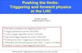 Pushing the limits:  Triggering and forward physics  at the LHC