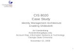 CIS 8020 Case Study Identity Management Architecture Enabling Shibboleth