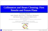 Collimators and Beam Cleaning: First Results and Future Plans