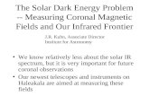 The Solar Dark Energy Problem -- Measuring Coronal Magnetic Fields and Our Infrared Frontier