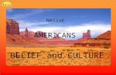 NATIVE  AMERICANS  BELIEF and CULTURE