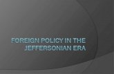 Foreign Policy in the Jeffersonian Era
