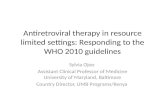 Antiretroviral therapy in resource limited settings: Responding to the WHO 2010 guidelines