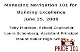 Managing Navigation 101 for  Building Excellence June 25, 2008 Toby Marston, School Counselor
