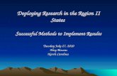 Deploying Research in the Region II States  S uccessful Methods to Implement Results